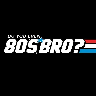 Do You Even 80s Bro logo